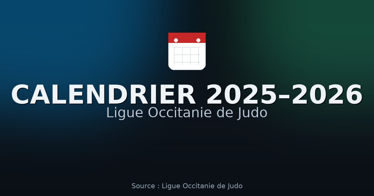 Calendrier Ligue Occitanie de Judo 2025–2026
